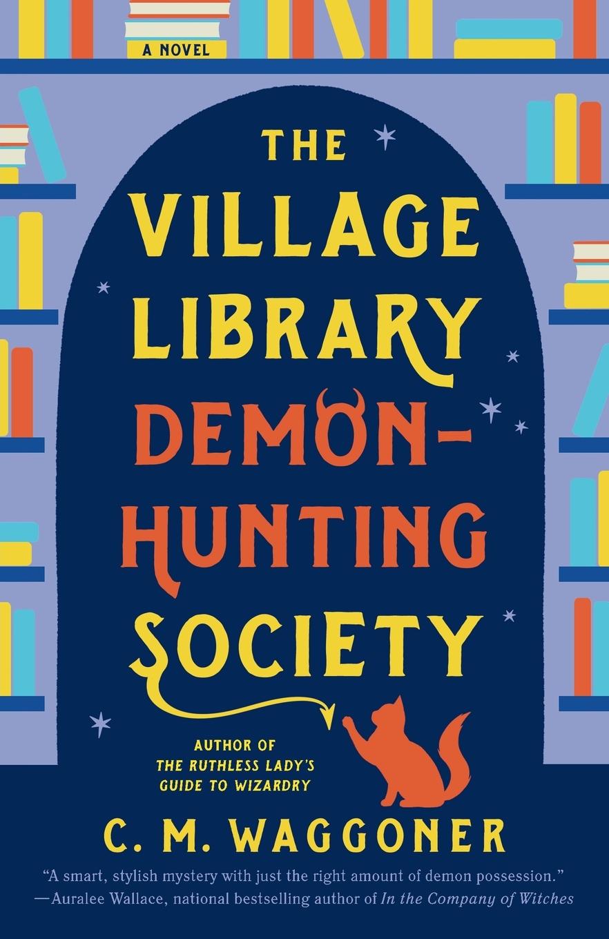 Cover: 9781984805881 | The Village Library Demon-Hunting Society | C. M. Waggoner | Buch