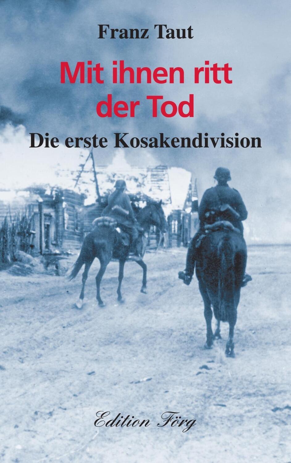 Cover: 9783933708465 | Mit ihnen ritt der Tod | Die erste Kosakendivision | Franz Taut | Buch