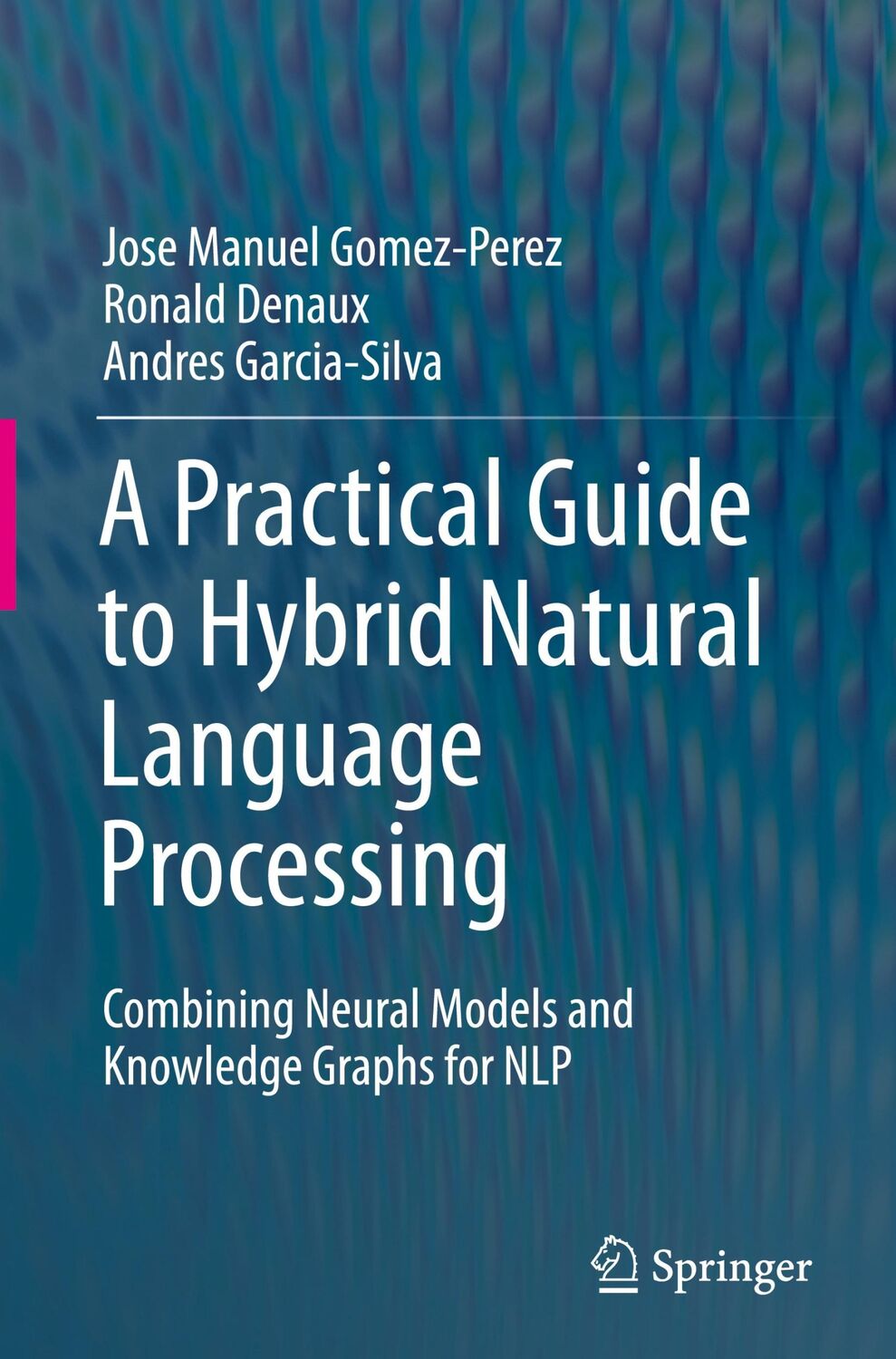 Cover: 9783030448295 | A Practical Guide to Hybrid Natural Language Processing | Buch | xxv