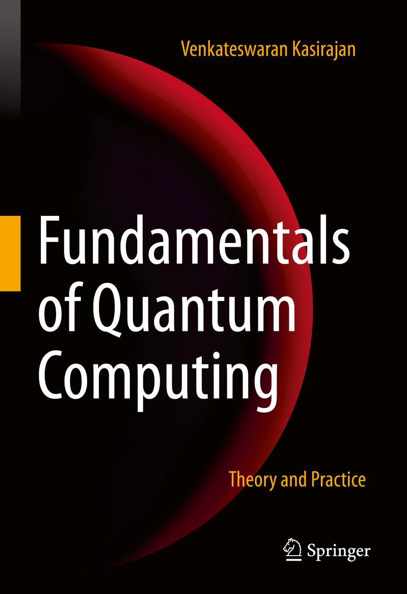 Cover: 9783030636883 | Fundamentals of Quantum Computing | Theory and Practice | Kasirajan