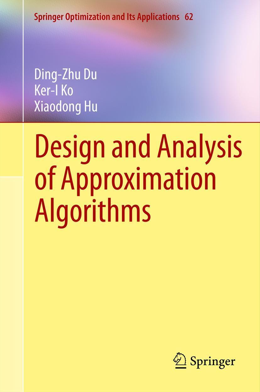 Cover: 9781461417002 | Design and Analysis of Approximation Algorithms | Ding-Zhu Du (u. a.)