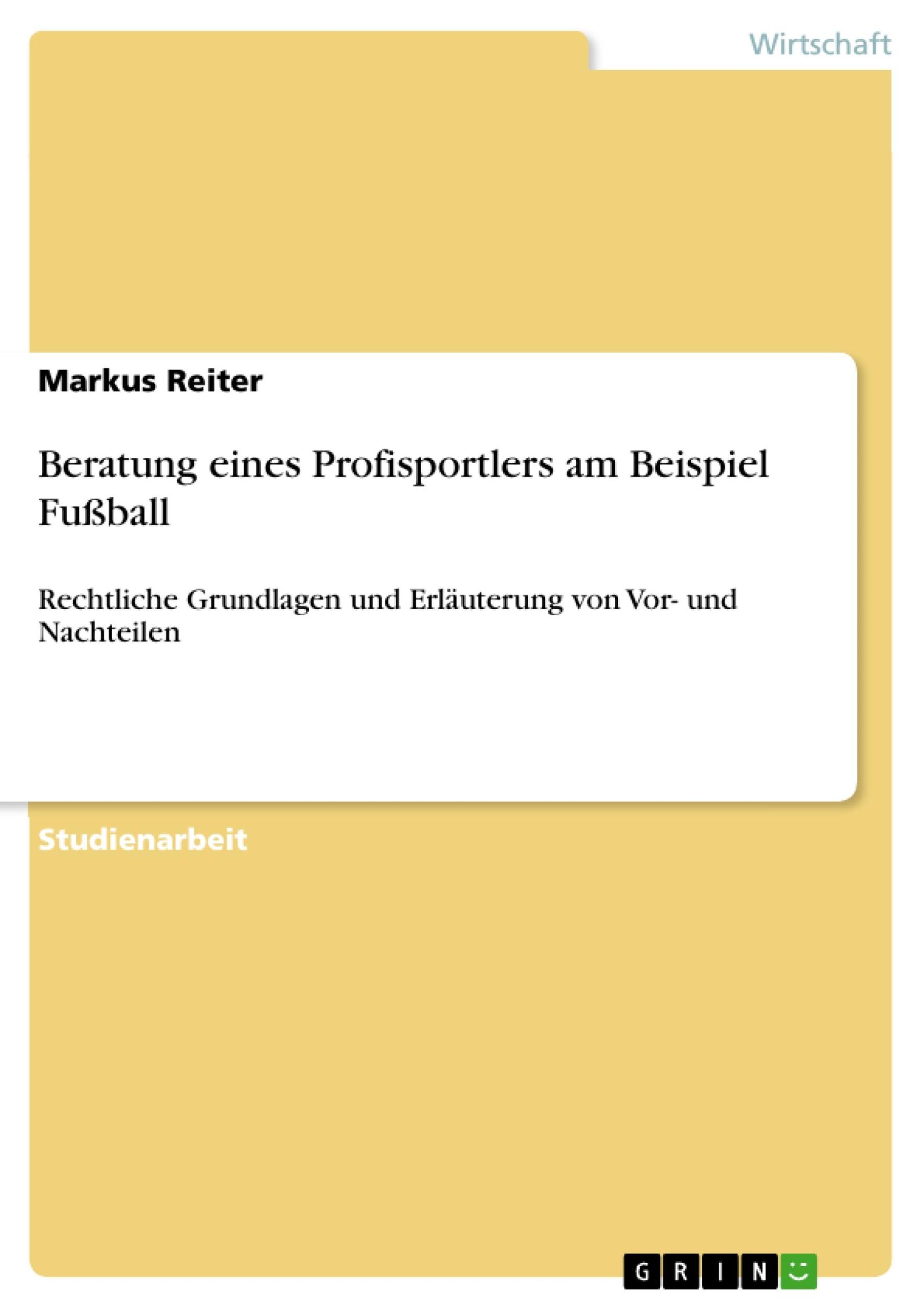 Cover: 9783656452775 | Beratung eines Profisportlers am Beispiel Fußball | Markus Reiter