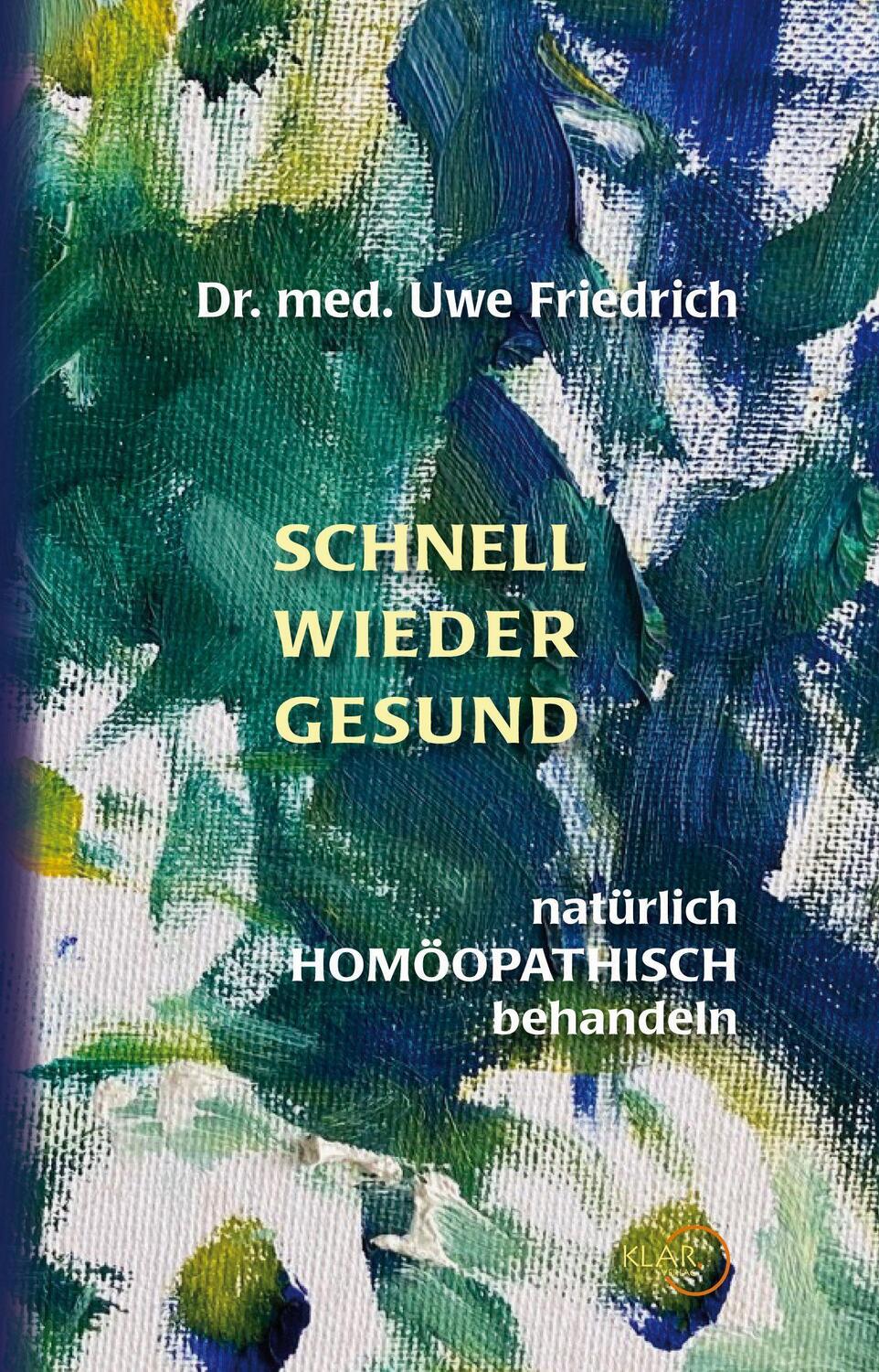 Cover: 9783938461150 | Schnell wieder gesund | Natürlich homöopathisch behandeln | Friedrich