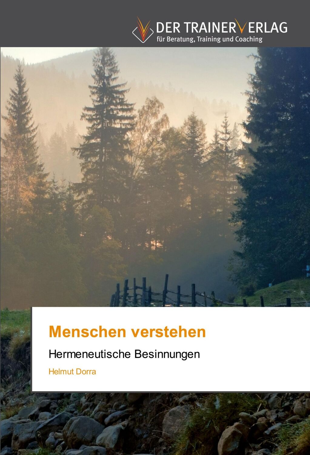 Cover: 9783841751126 | Menschen verstehen | Hermeneutische Besinnungen | Helmut Dorra | Buch