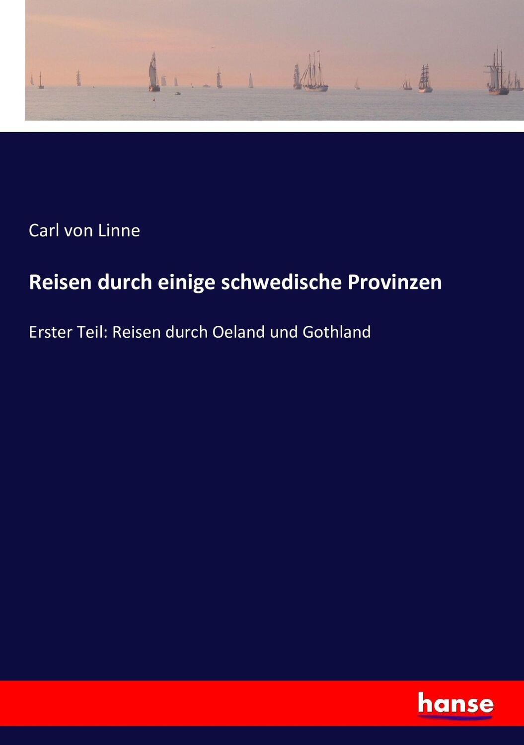 Cover: 9783743426481 | Reisen durch einige schwedische Provinzen | Carl Von Linne | Buch