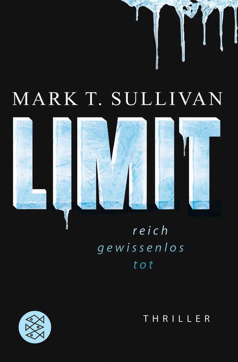 Cover: 9783596660988 | LIMIT | Reich - Gewissenlos - Tot /Thriller | Mark T. Sullivan | Buch