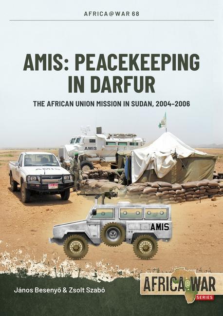 Cover: 9781804515723 | Amis: Peacekeeping in Darfur | Janos Besenyo (u. a.) | Taschenbuch