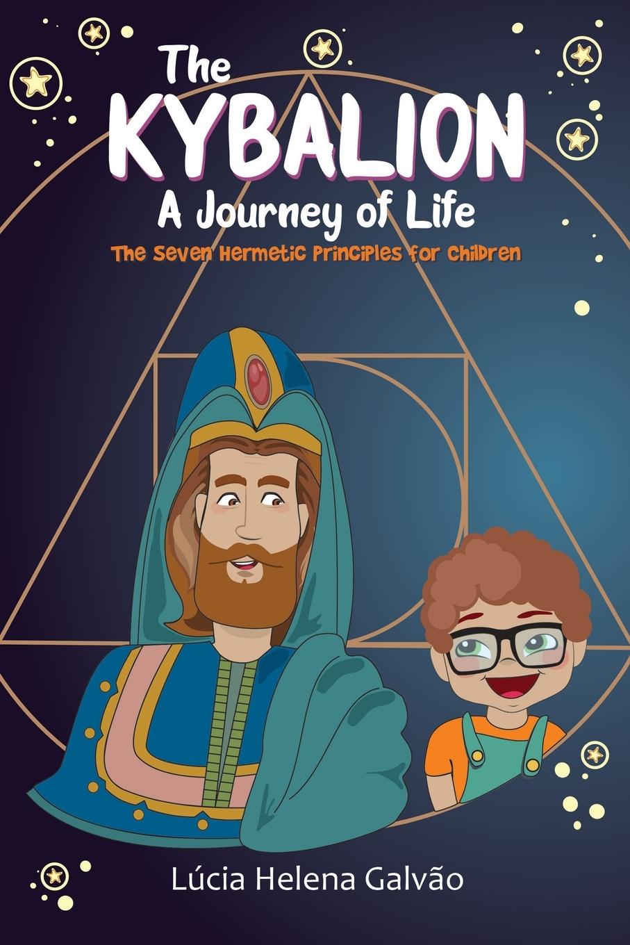 Cover: 9788554823658 | The Kybalion | A Journey of Life | Lúcia Helena Galvão | Taschenbuch