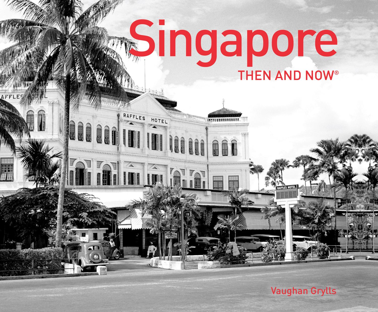 Cover: 9781910904091 | Singapore Then and Now® | Vaughan Grylls | Buch | Gebunden | Englisch