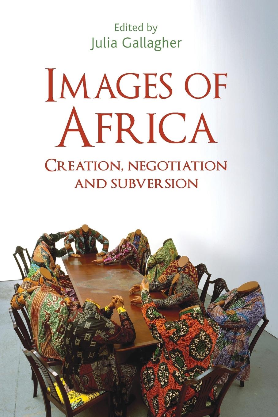 Cover: 9781526107428 | Images of Africa | Creation, negotiation and subversion | Gallagher