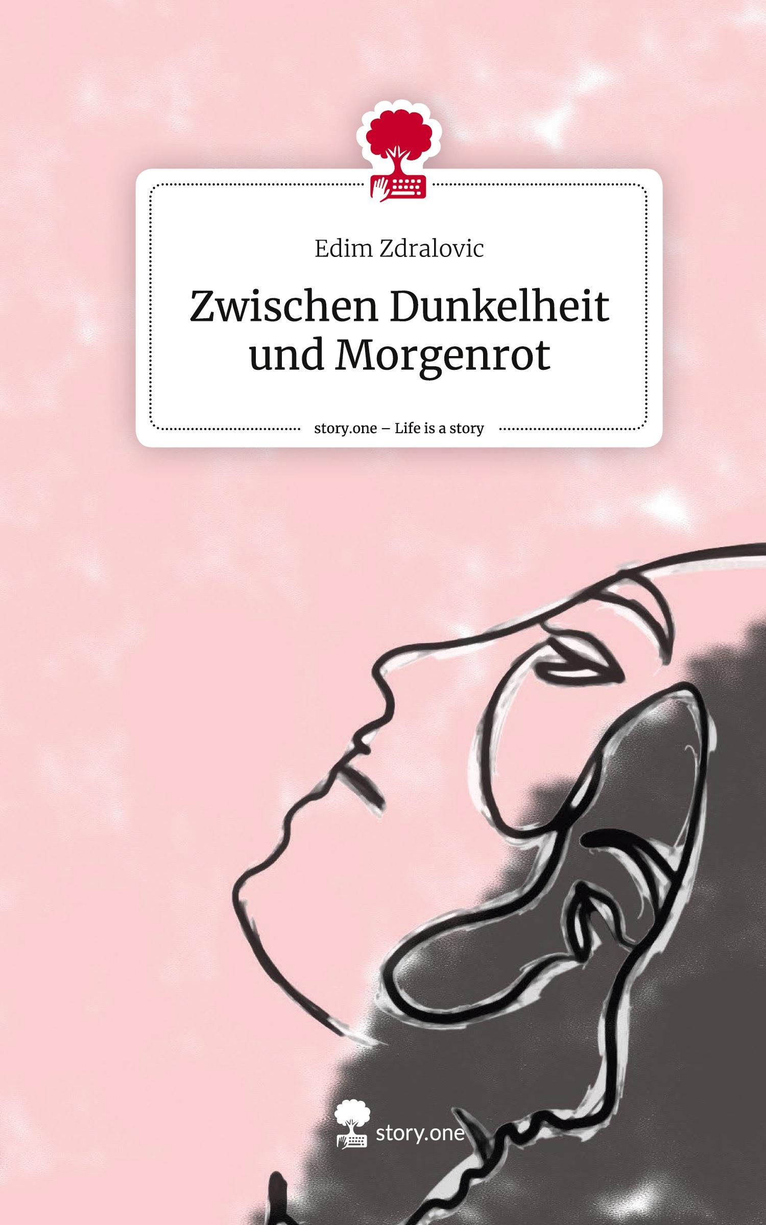 Cover: 9783711540966 | Zwischen Dunkelheit und Morgenrot. Life is a Story - story.one | Buch