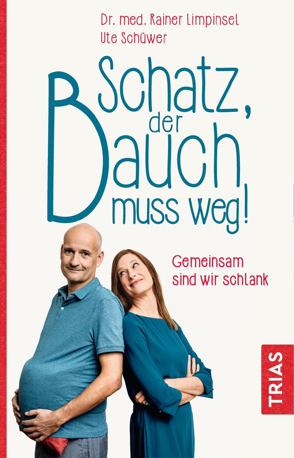 Cover: 9783432108049 | Schatz, der Bauch muss weg | Gemeinsam sind wir schlank | Taschenbuch