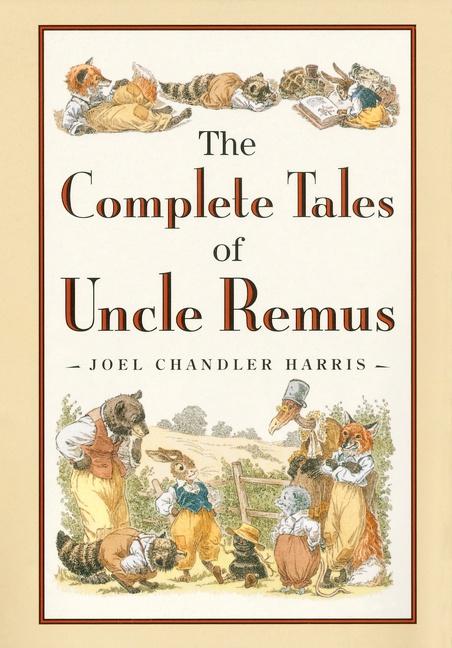 Cover: 9780618154296 | The Complete Tales of Uncle Remus | Joel Chandler Harris | Buch | 2002