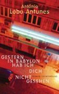 Cover: 9783630872179 | Gestern in Babylon hab ich dich nicht gesehen | Roman | Antunes | Buch