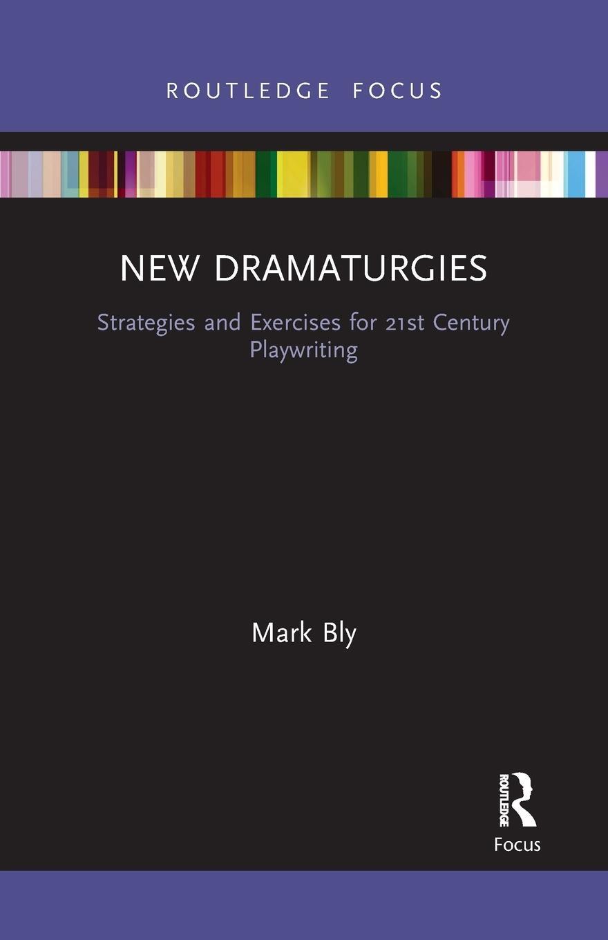 Cover: 9781032090405 | New Dramaturgies | Mark Bly | Taschenbuch | Paperback | Englisch