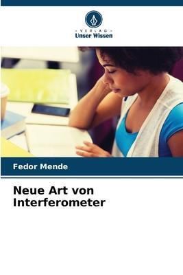 Cover: 9786206078227 | Neue Art von Interferometer | Fedor Mende | Taschenbuch | Paperback