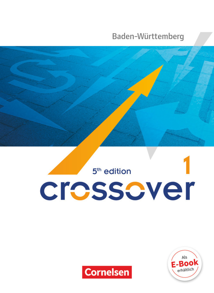 Cover: 9783064511293 | Crossover - 5th edition Baden-Württemberg - B1/B2: Band 1 - 11....