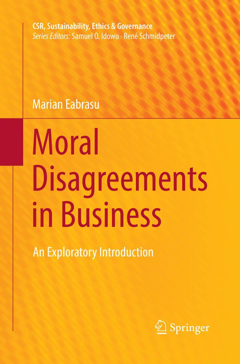 Cover: 9783030072841 | Moral Disagreements in Business | An Exploratory Introduction | Buch