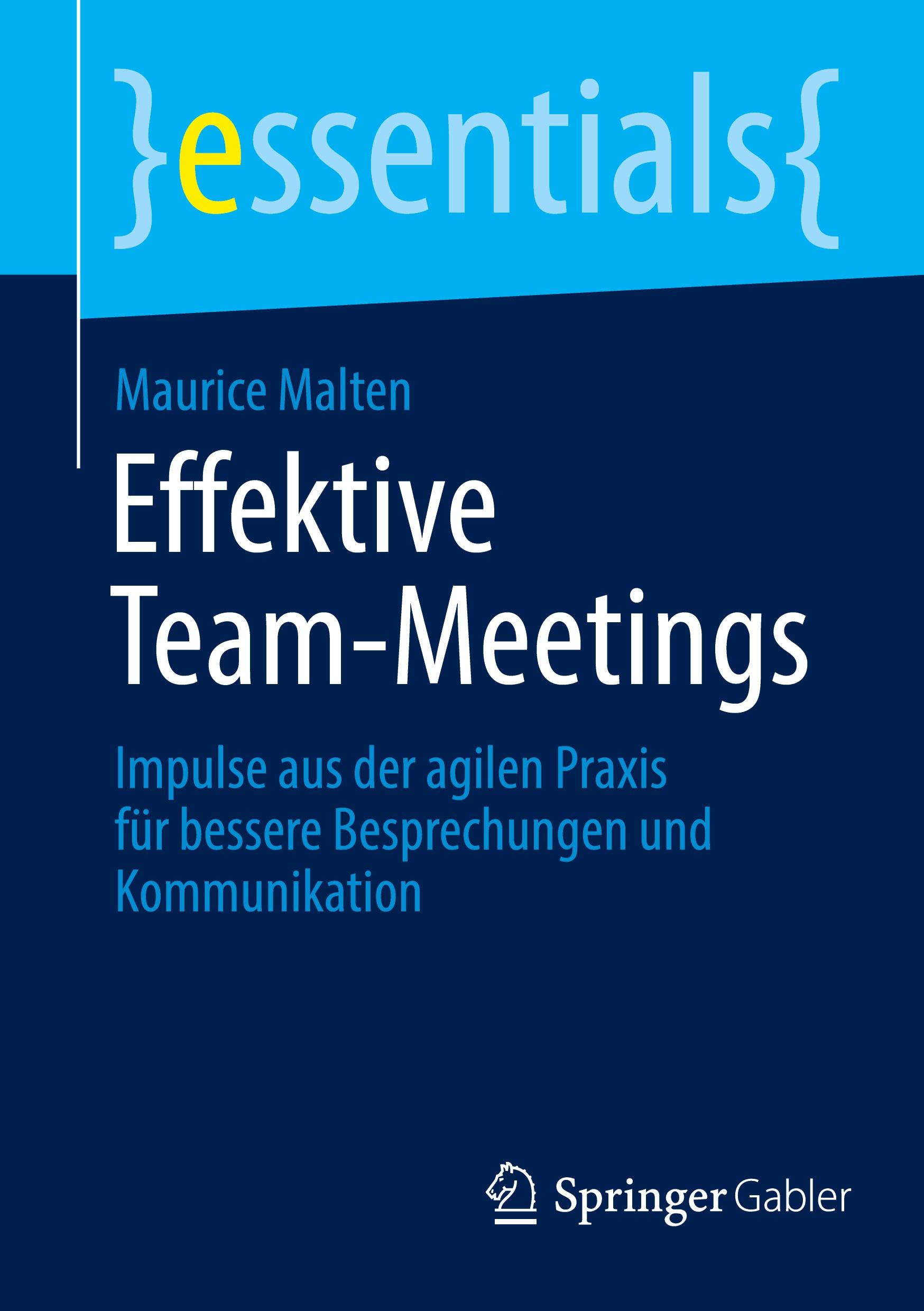 Cover: 9783662698150 | Effektive Team-Meetings | Maurice Malten | Taschenbuch | essentials