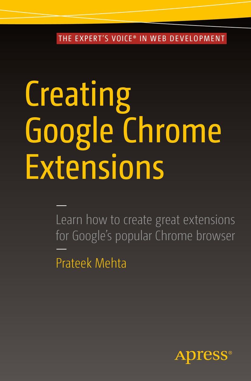 Cover: 9781484217740 | Creating Google Chrome Extensions | Prateek Mehta | Taschenbuch | xvii