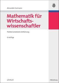 Cover: 9783486587067 | Mathematik für Wirtschaftswissenschaftler | Alexander Karmann | Buch