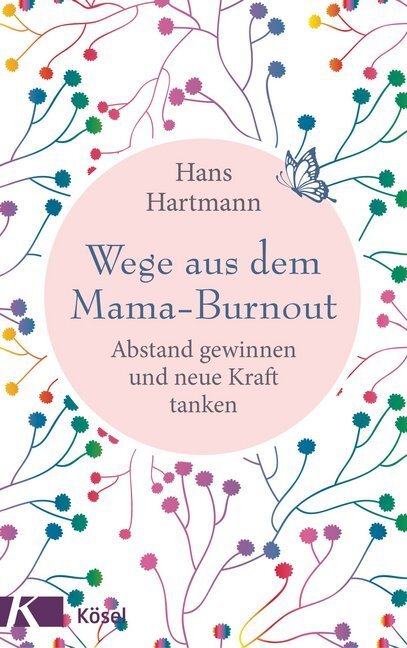 Cover: 9783466310753 | Wege aus dem Mama-Burnout | Abstand gewinnen und neue Kraft tanken