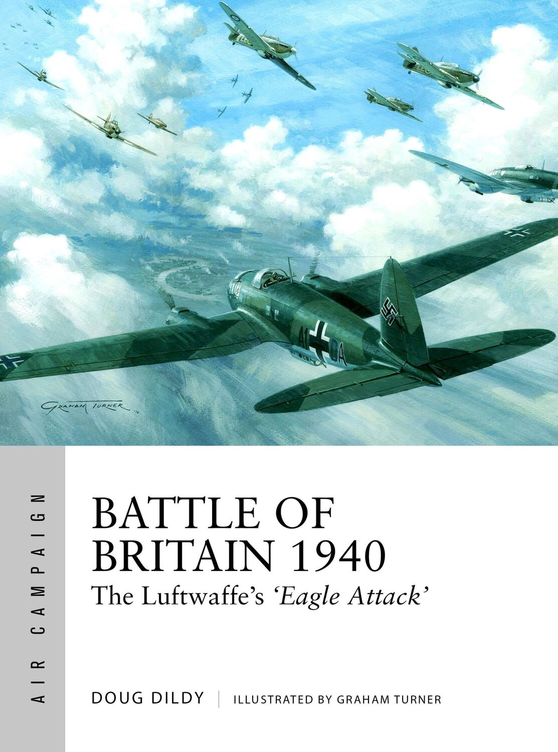 Cover: 9781472820570 | Battle of Britain 1940 | The Luftwaffe's 'Eagle Attack' | Dildy | Buch