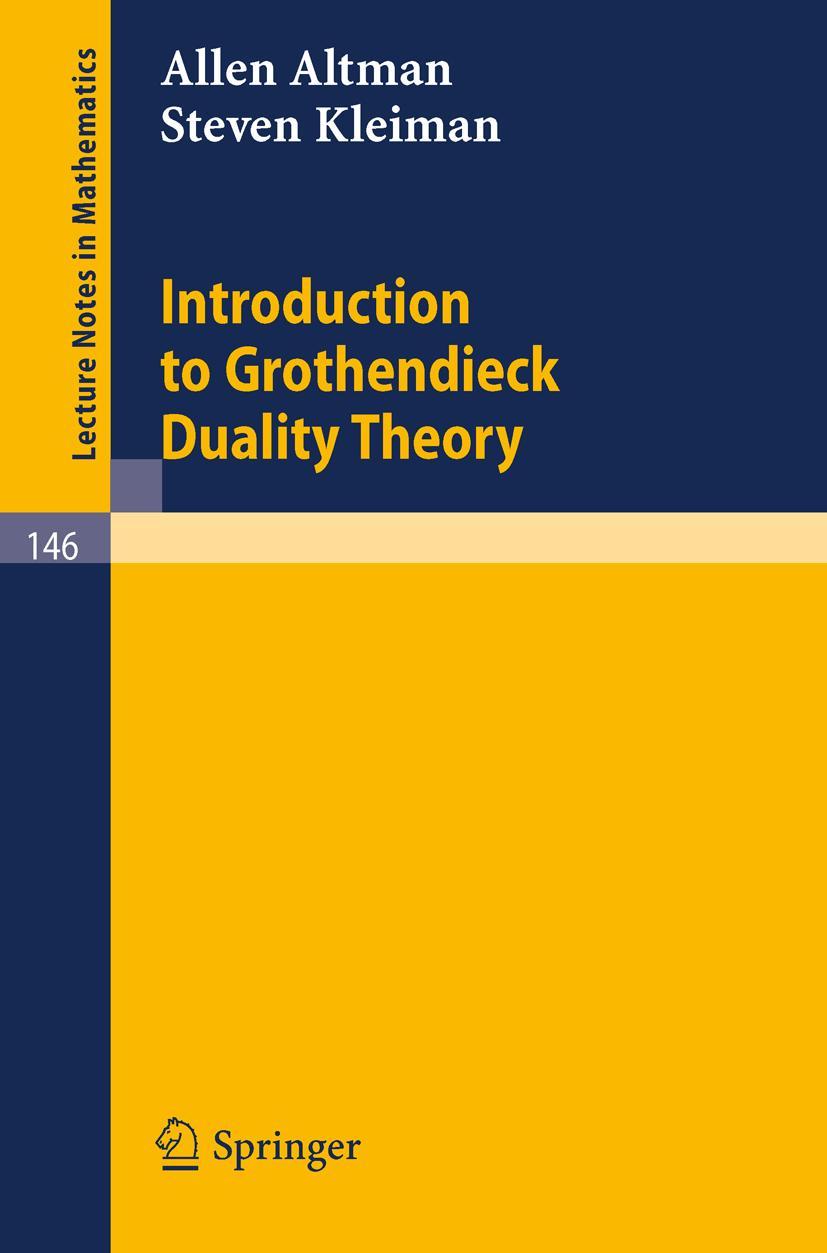 Cover: 9783540049357 | Introduction to Grothendieck Duality Theory | Steven Kleiman (u. a.)