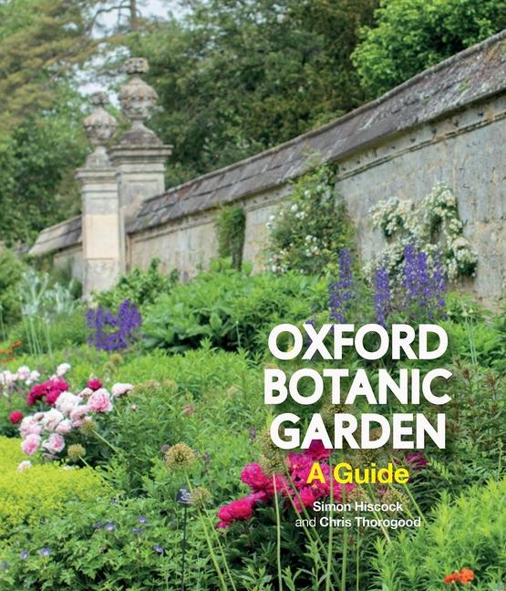 Cover: 9781851245208 | Oxford Botanic Garden | A Guide | Chris Thorogood (u. a.) | Buch