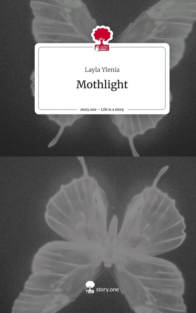 Cover: 9783711535900 | Mothlight. Life is a Story - story.one | Layla Ylenia | Buch