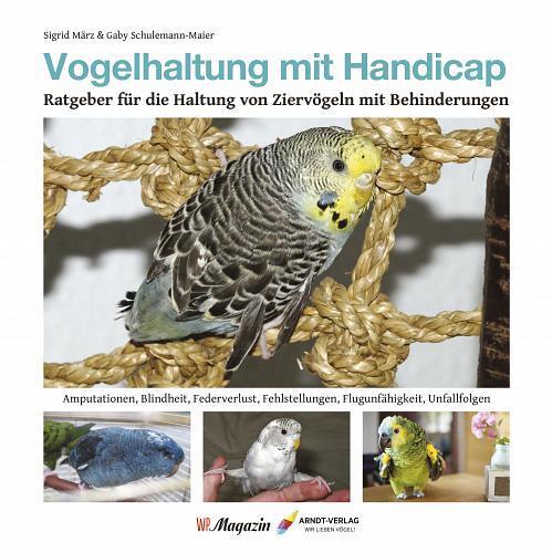 Cover: 9783945440865 | Vogelhaltung mit Handicap | Sigrid März (u. a.) | Buch | 96 S. | 2021