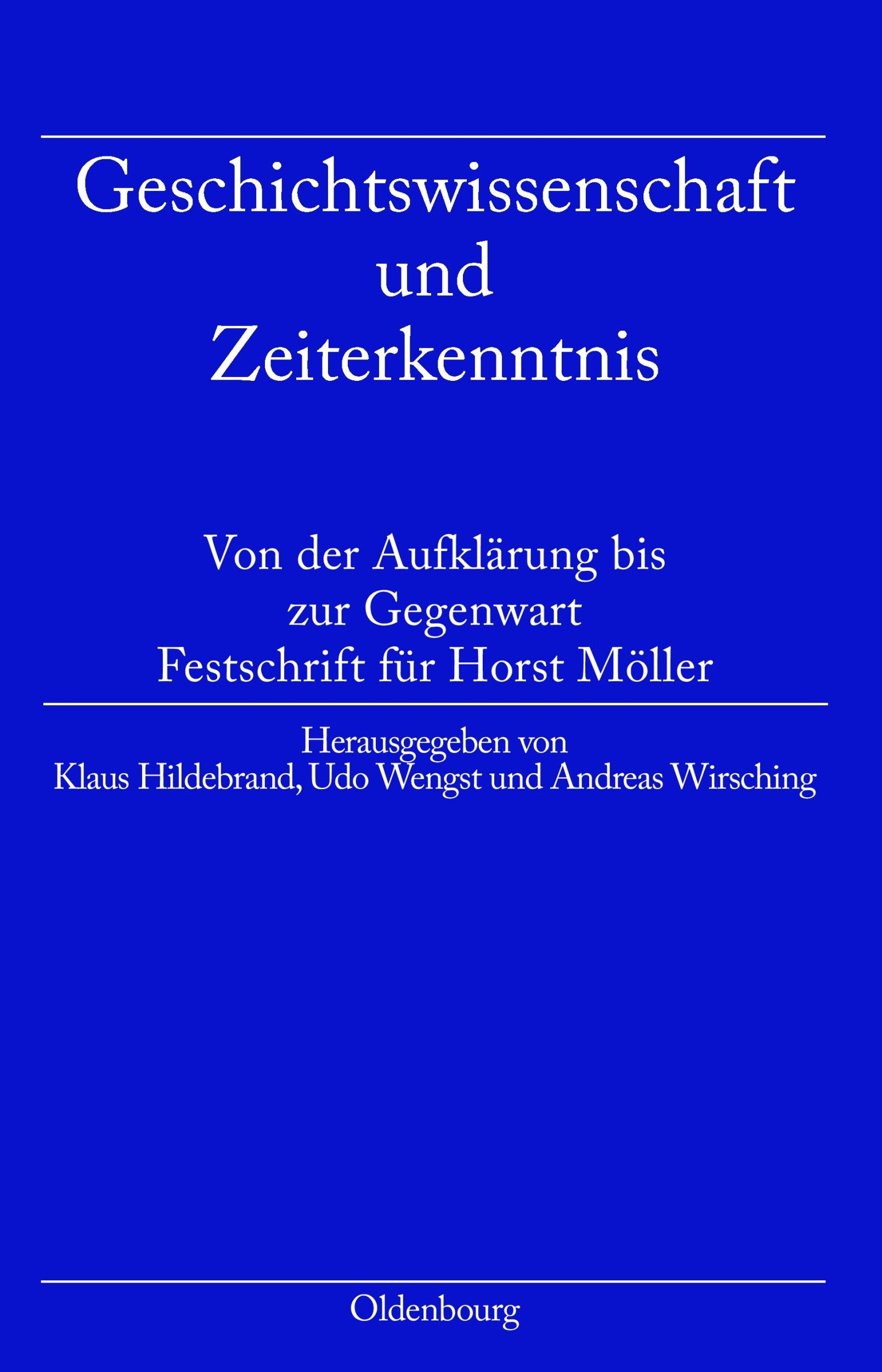 Cover: 9783486585070 | Geschichtswissenschaft und Zeiterkenntnis | Klaus Hildebrand (u. a.)