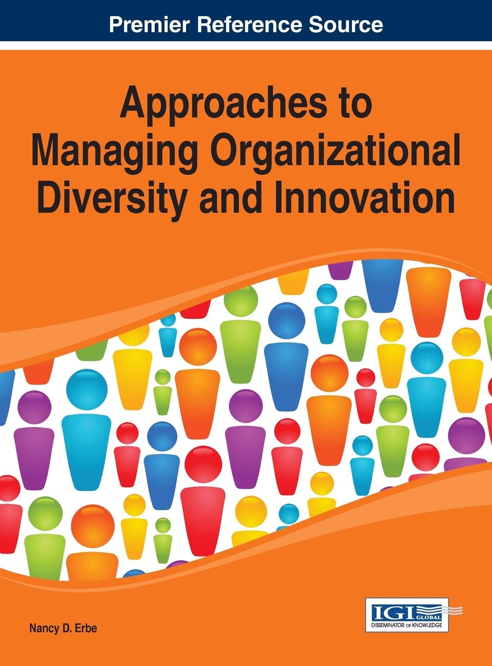 Cover: 9781466660069 | Approaches to Managing Organizational Diversity and Innovation | Erbe