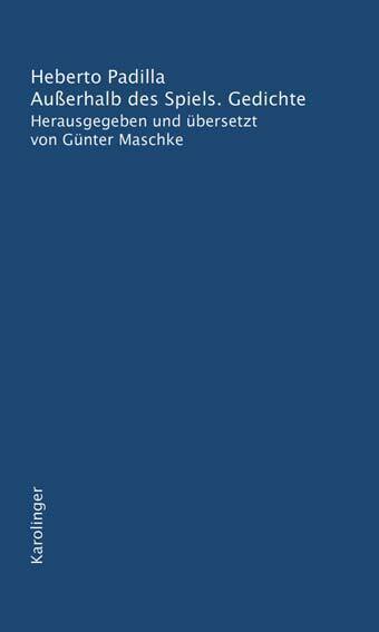 Cover: 9783854182115 | Außerhalb des Spiels | Gedichte | Heberto Padilla | Taschenbuch | 2022