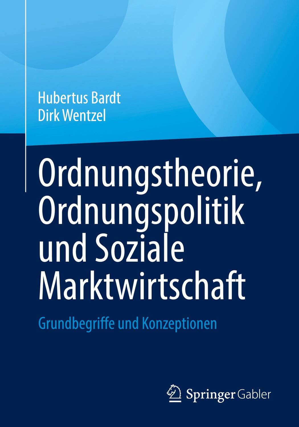 Cover: 9783658449506 | Ordnungstheorie, Ordnungspolitik und Soziale Marktwirtschaft | Buch