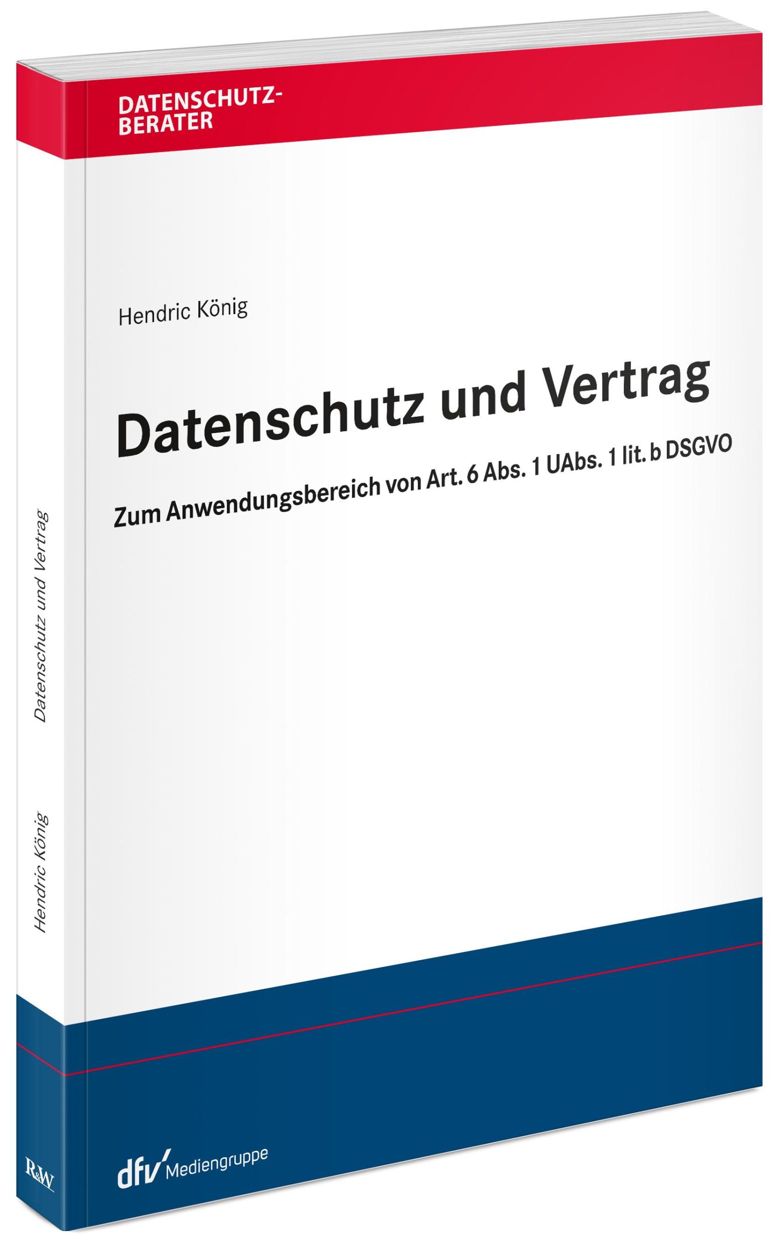 Cover: 9783800519613 | Datenschutz und Vertrag | Hendric König | Taschenbuch | 160 S. | 2024