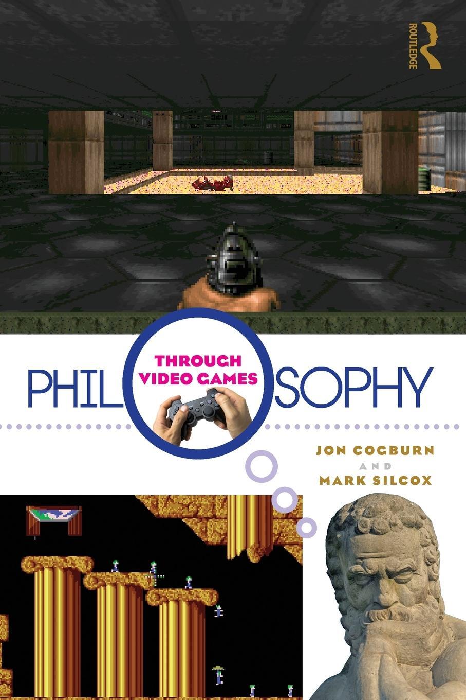 Cover: 9780415988582 | Philosophy Through Video Games | Jon Cogburn (u. a.) | Taschenbuch