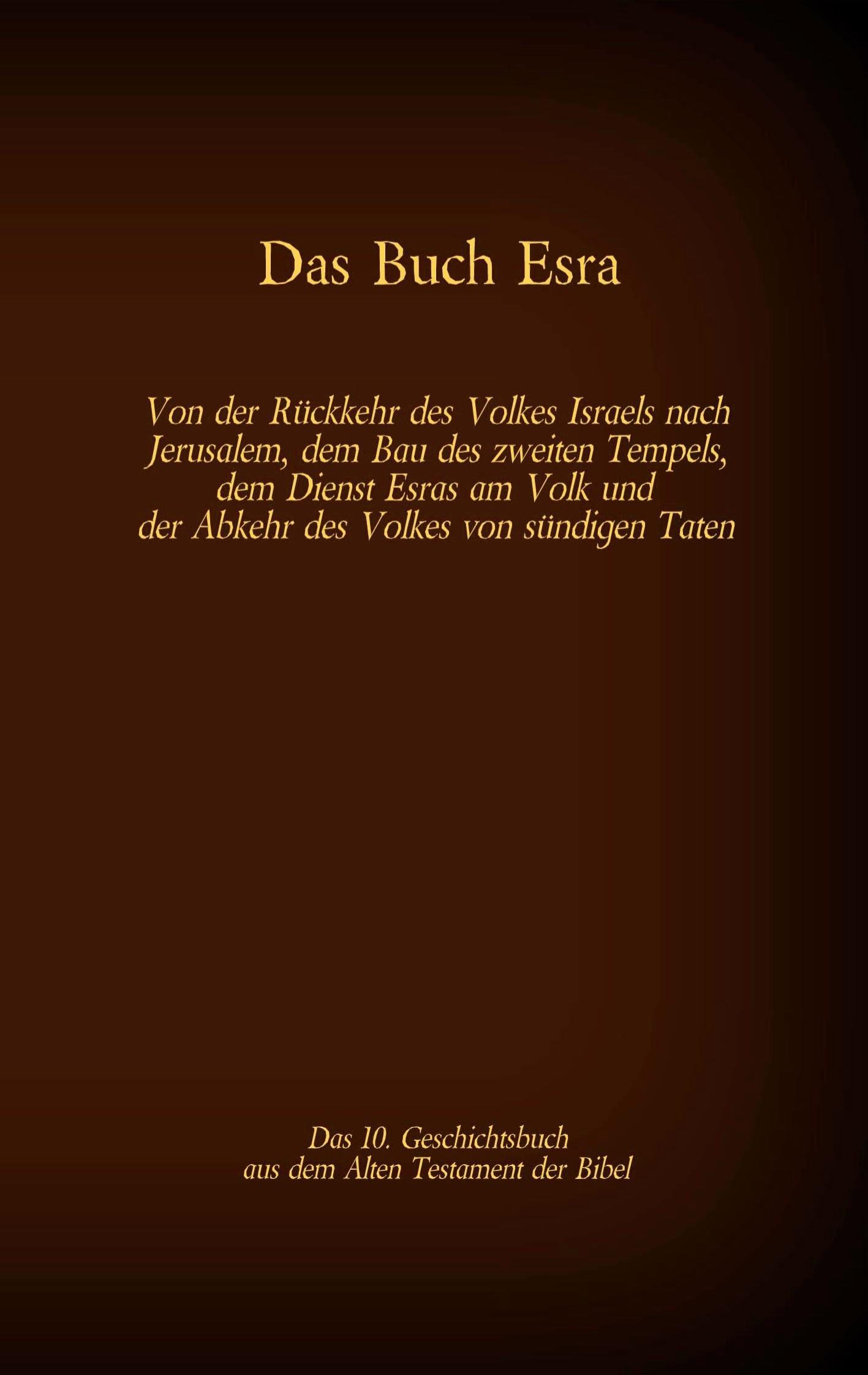 Cover: 9783740782573 | Das Buch Esra, das 10. Geschichtsbuch aus dem Alten Testament der...