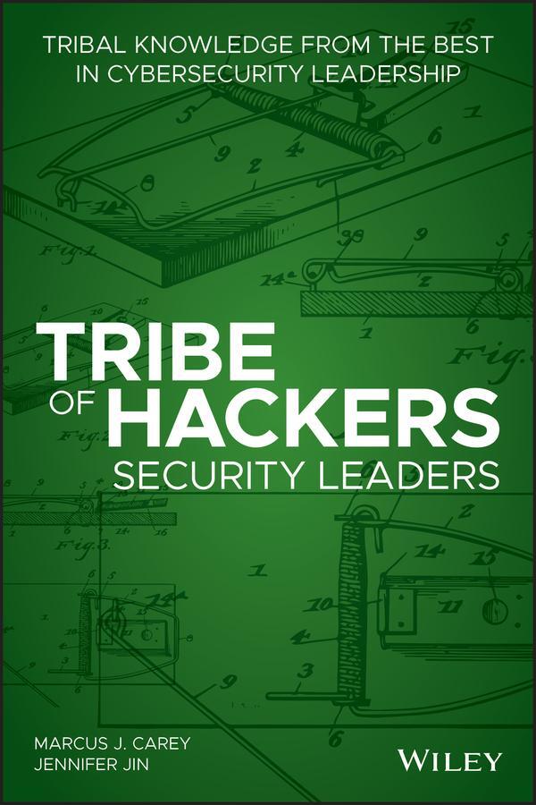 Cover: 9781119643777 | Tribe of Hackers Security Leaders | Jennifer Jin (u. a.) | Taschenbuch