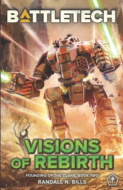 Cover: 9781638610601 | BattleTech | Visions of Rebirth (Founding of the Clans, Book Two)