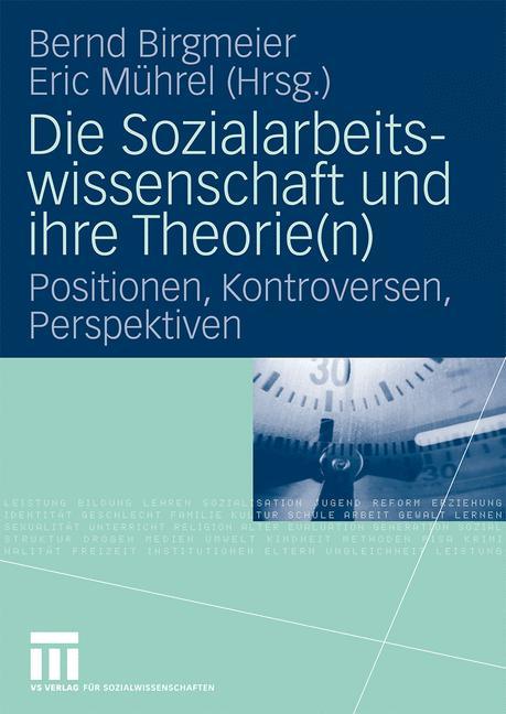 Cover: 9783531161372 | Die Sozialarbeitswissenschaft und ihre Theorie(n) | Mührel (u. a.)