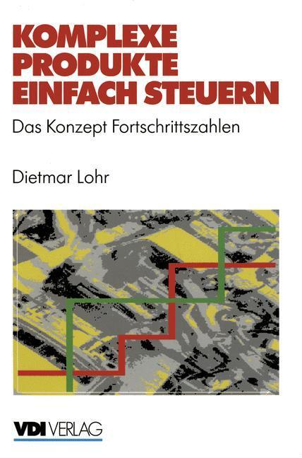 Cover: 9783540623618 | Komplexe Produkte einfach steuern | Das Konzept Fortschrittszahlen | X