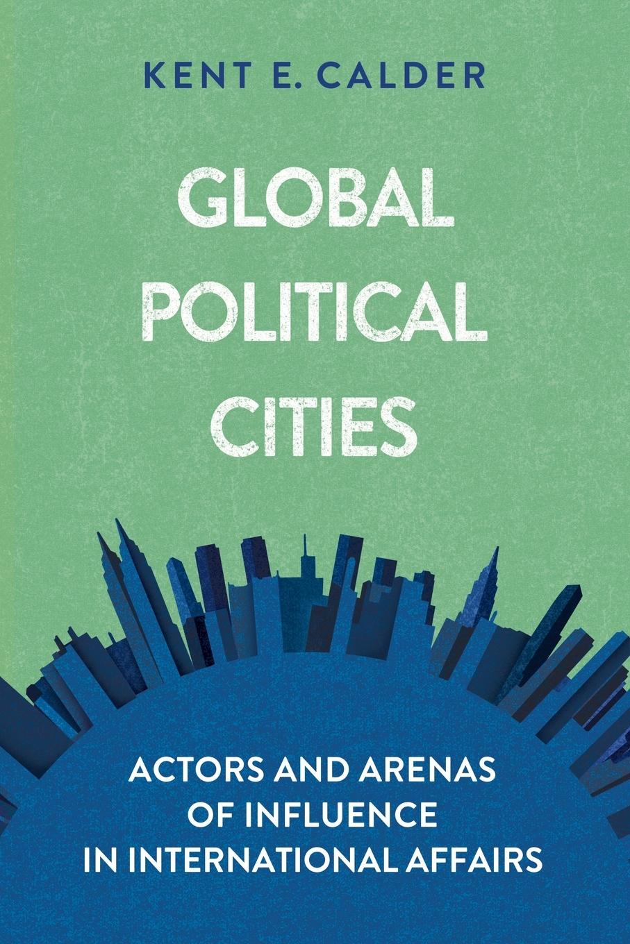 Cover: 9780815739074 | Global Political Cities | Kent E. Calder | Taschenbuch | Englisch