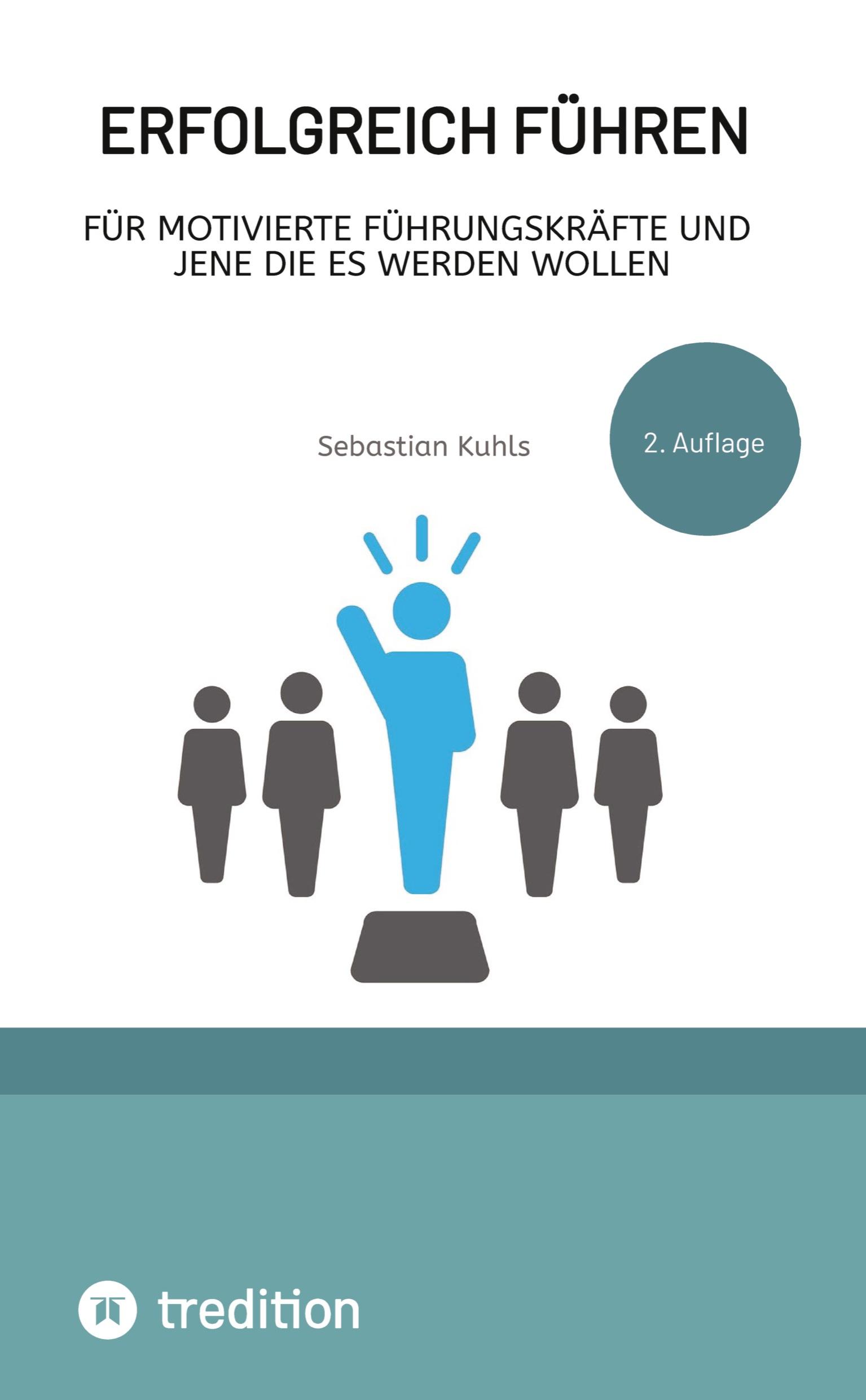 Cover: 9783384368928 | Erfolgreich führen | Sebastian Kuhls | Buch | 148 S. | Deutsch | 2024