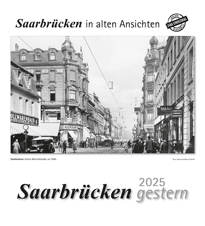 Cover: 9783961666300 | Saarbrücken gestern 2025 | Saarbrücken in alten Ansichten | Kalender