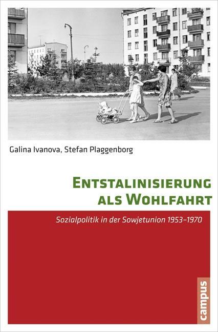 Cover: 9783593502847 | Entstalinisierung als Wohlfahrt | Galina/Plaggenborg, Stefan Ivanova