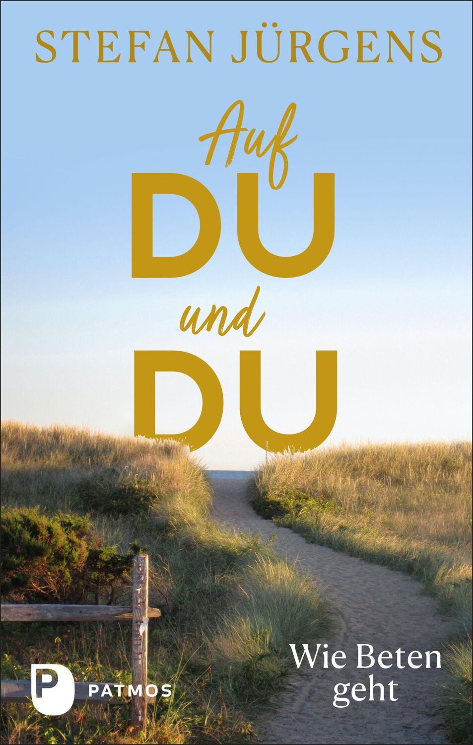 Cover: 9783843613675 | Auf du und du | Wie Beten geht | Stefan Jürgens | Buch | 152 S. | 2022