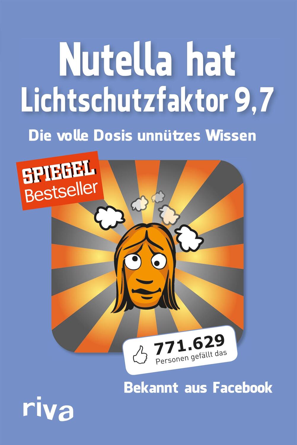 Cover: 9783868832013 | Nutella hat Lichtschutzfaktor 9,7 | Die volle Dosis unnützes Wissen