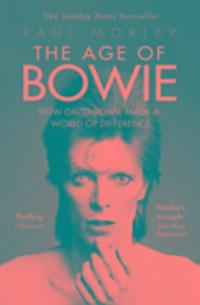 Cover: 9781471148118 | The Age of Bowie | How David Bowie Made a World of Difference | Morley