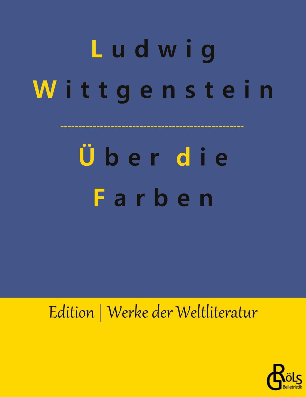 Cover: 9783988830074 | Bemerkungen über die Farben | Ludwig Wittgenstein | Taschenbuch | 2023